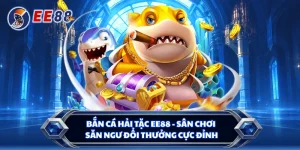 Bắn Cá Hải Tặc EE88 - Sân Chơi Săn Ngư Đổi Thưởng Cực Đỉnh