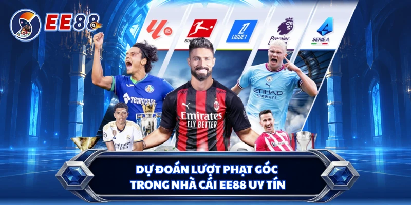 Dự đoán lượt phạt góc trong nhà cái EE88 uy tín